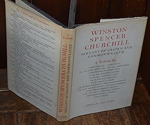 Seller image for WINSTON SPENCER CHURCHILL, SERVANT OF CROWN AND COMMONWEALTH, A TRIBUTE BY VARIOUS HANDS PRESENTED TO HIM ON HIS EIGHTIETH BIRTHDAY. for sale by CHESIL BEACH BOOKS