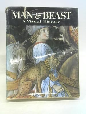 Seller image for Man & Beast: A Visual History for sale by World of Rare Books