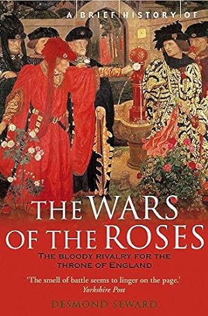 Image du vendeur pour A Brief History Of The Wars Of The Roses mis en vente par WeBuyBooks