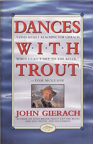 Seller image for DANCES WITH TROUT. By John Gierach. for sale by Coch-y-Bonddu Books Ltd