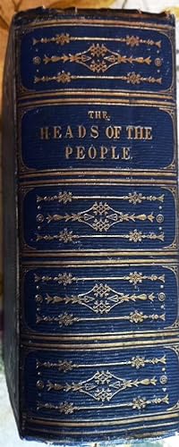 HEADS OF THE PEOPLE; or Portraits of the English (2 vols in 1)