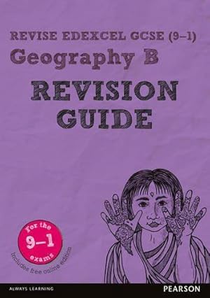 Bild des Verkufers fr Revise Edexcel GCSE (9-1) Geography B Revision Guide: (with free online edition): for home learning, 2022 and 2023 assessments and exams (Revise Edexcel GCSE Geography 16) zum Verkauf von WeBuyBooks