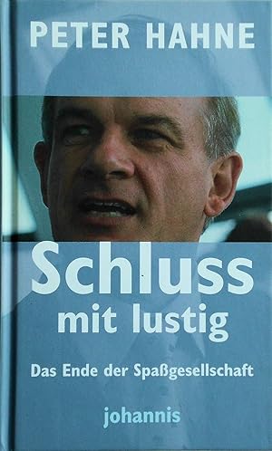 Seller image for Schluss mit lustig!: Das Ende der Spagesellschaft for sale by Gabis Bcherlager