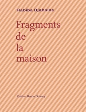 Immagine del venditore per Fragments de la maison - Habiba Djahnine venduto da Book Hmisphres