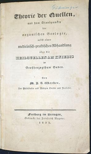 Theorie der Quellen, aus dem Standpunkte der organischen Geologie, nebst einer medicinisch-prakti...