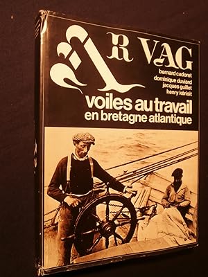 Immagine del venditore per Ar Vag, voiles au travail en Bretagne atlantique, tome 2 venduto da Tant qu'il y aura des livres