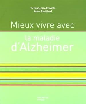 Mieux vivre avec la maladie d'alzheimer - Pr Françoise Forette