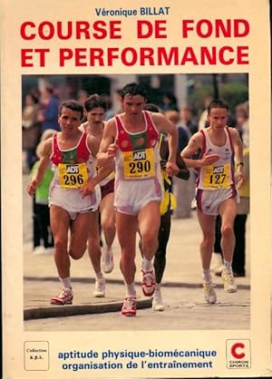 Course de fond et performance- aptitude physique-biomécanique - organisation de l'entraînement - ...