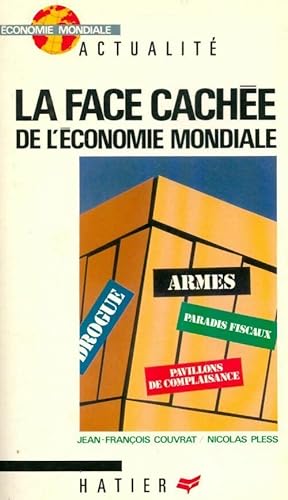 La face cach e de l' conomie mondiale - Jean-Fran ois Pless