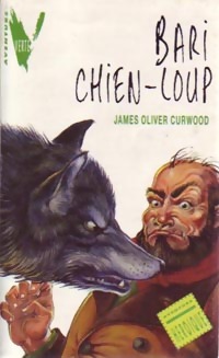 Image du vendeur pour Bari chien-loup - James Oliver Curwood mis en vente par Book Hmisphres