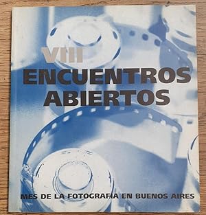 Seller image for VIII ENCUENTROS ABIERTOS. MES DE LA FOTOGRAFIA EN BUENOS AIRES for sale by DEL SUBURBIO  LIBROS- VENTA PARTICULAR