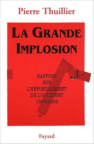 Imagen del vendedor de La grande implosion - Pierre Thuillier a la venta por Book Hmisphres