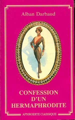 Seller image for Confession d'un hermaphrodite - Alban Darbaud for sale by Book Hmisphres