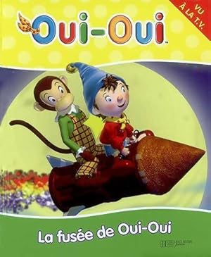 Image du vendeur pour La fus?e de Oui-Oui - Enid Blyton mis en vente par Book Hmisphres