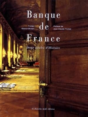 Seller image for Banque de France. Deux si?cles d'histoire - Tristan Gaston-Breton for sale by Book Hmisphres