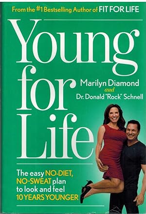 Imagen del vendedor de YOUNG FOR LIFE The Easy No-Diet, No-Sweat Plan to Look and Feel 10 Years Younger a la venta por The Avocado Pit