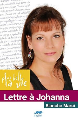 Lettre à johanna - Blanche Marci