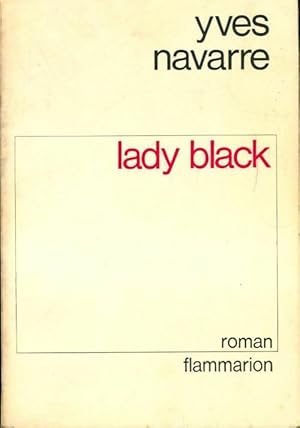 Image du vendeur pour Lady black - Yves Navarre mis en vente par Book Hmisphres