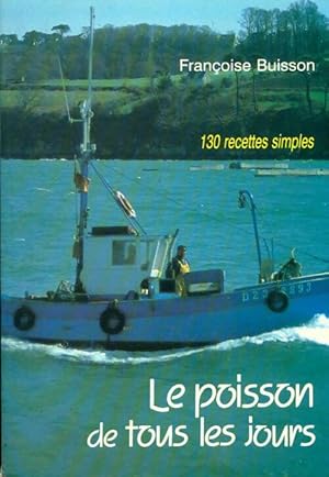 Le poisson de tous les jours - Françoise Buisson