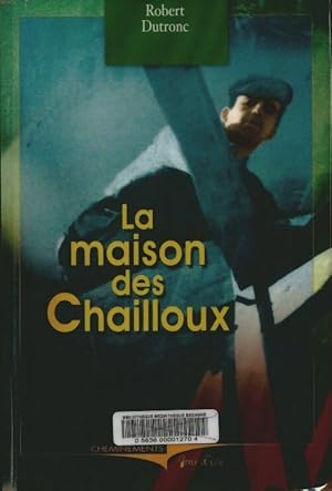 Image du vendeur pour La maison des Chailloux - Robert Dutronc mis en vente par Book Hmisphres