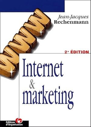 Imagen del vendedor de Internet et marketing - Jean-Jacques Rechenmann a la venta por Book Hmisphres