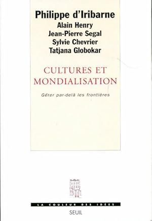 Bild des Verkufers fr Cultures et mondialisation. G?rer par-del? les fronti?res - Philippe D'Iribarne zum Verkauf von Book Hmisphres