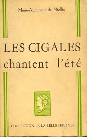 Seller image for Les cigales chantent l'?t? - Marie-Antoinette De Miollis for sale by Book Hmisphres