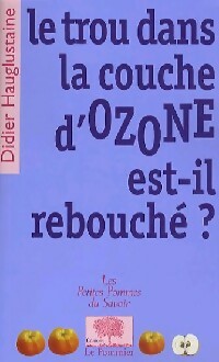 Le trou dans la couche d'ozone est-il rebouch    - Didier Hauglustaine