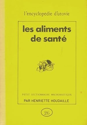 Imagen del vendedor de Les aliments de sant? - Henriette Houdaille a la venta por Book Hmisphres