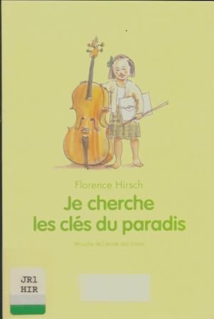 Imagen del vendedor de Je cherche les cl?s du paradis - Florence Hirsch a la venta por Book Hmisphres