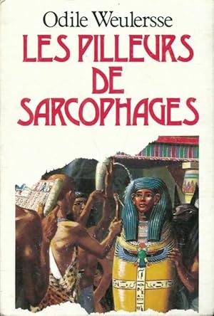 Image du vendeur pour Les pilleurs de sarcophages - Odile Weulersse mis en vente par Book Hmisphres