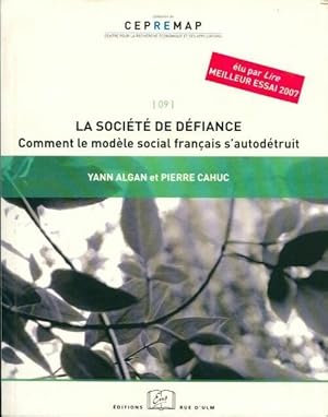 La soci t  de d fiance. Comment le mod le social fran ais s'autod truit   - Yann Cahuc