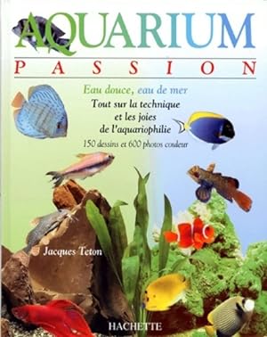 Aquarium passion - Jacques Teton