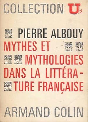 Seller image for Mythes et mythologie dans la litt?rature fran?aise - Pierre Albouy for sale by Book Hmisphres