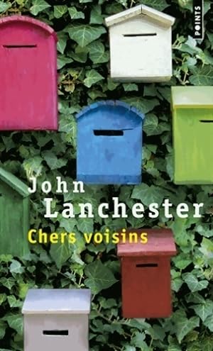 Image du vendeur pour Chers voisins - John Lanchester mis en vente par Book Hmisphres