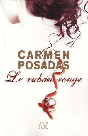 Bild des Verkufers fr Le ruban rouge - Carmen Posadas zum Verkauf von Book Hmisphres