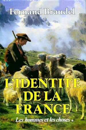 L'identit? de la France Tome II : Les hommes et les choses - Fernand Braudel