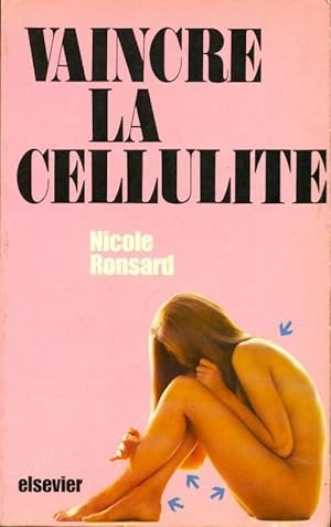 Seller image for Vaincre la cellulite - Nicole Ronsard for sale by Book Hmisphres