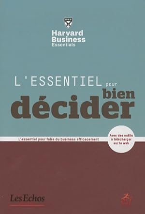 L essentiel pour bien decider - Alan Rowe