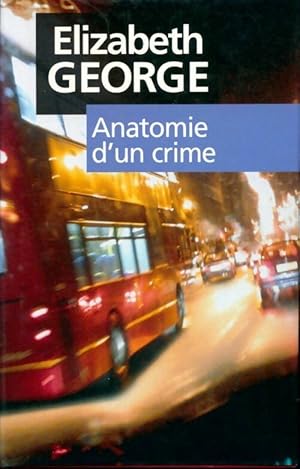 Image du vendeur pour Anatomie d'un crime - Elizabeth George mis en vente par Book Hmisphres