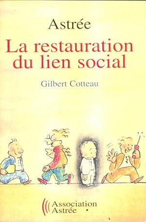 Seller image for Astr?e la restauration du lien social - Gilbert Cotteau for sale by Book Hmisphres