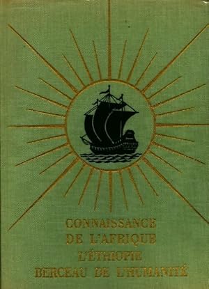 Connaissance de l Afrique, l'Ethiopie berceau de l'humanit  - Maurice D rib r 