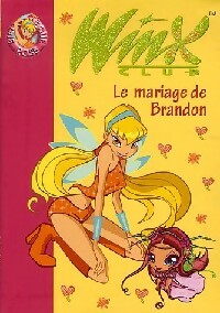 Immagine del venditore per Winx club Tome VIII : Le mariage de Brandon - Sophie Marvaud venduto da Book Hmisphres
