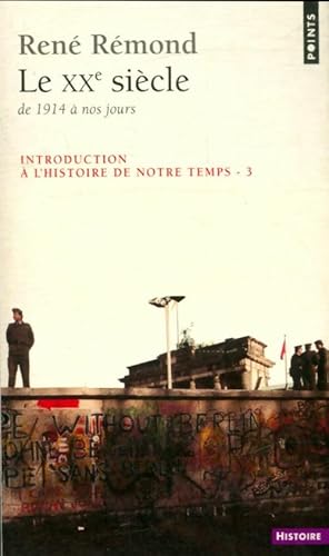 Seller image for Introduction ? l'histoire de notre temps Tome III : Le XXe si?cle - Ren? R?mond for sale by Book Hmisphres