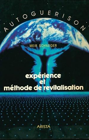 Image du vendeur pour Aut?gu?rison : Exp?rience et m?thode de revitalisation - Meir Schneider mis en vente par Book Hmisphres