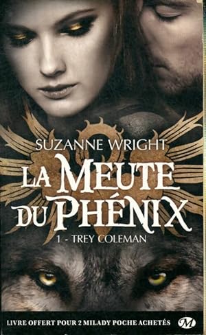 Seller image for La meute du Ph?nix Tome I : Trey Coleman - Suzanne Wright for sale by Book Hmisphres