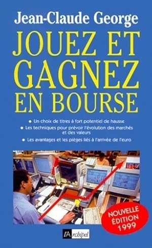 Jouez et gagnez en bourse - Jean-Claude George