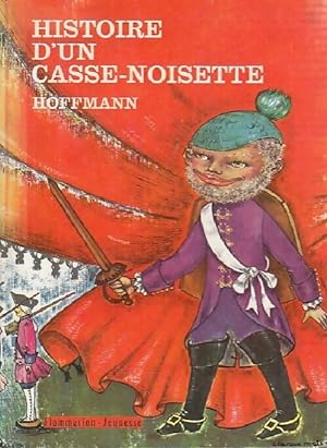 Image du vendeur pour Histoire d'un Casse-Noisette - Ernst Theodor Amadeus Hoffmann mis en vente par Book Hmisphres