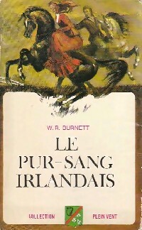 Seller image for Le pur-sang irlandais - William Richard Burnett for sale by Book Hmisphres
