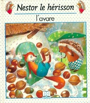 Nestor le h?risson : L'avare - Fernando Herreros